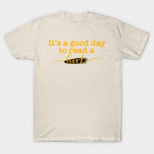 It’s a Good Day to Read a Book! T-Shirt